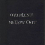 Mainliner - Mellow Out '1996