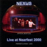 Nexus - Live At Nearfest 2000 '2002