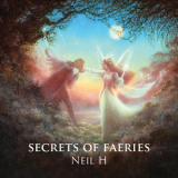 Neil H - Secrets Of Faeries '2003