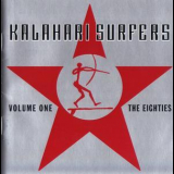 Kalahari Surfers - Volume One: The Eighties '1994