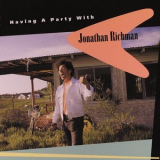 Jonathan Richman - Having A Party With Jonathan Richman '1991