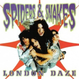 Spiders & Snakes - London Daze '1999