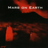 Mars On Earth - Mars On Earth '2001