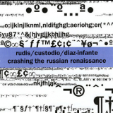 Lx Rudis, Andre Custodio, Ernesto Diaz-Infante - Crashing The Russian Renaissance '2002