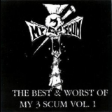 My 3 Scum - The Best & Worst Of My 3 Scum Vol. 1 '1998