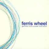 Glenn Ferris, Bruno Rousselet, Ernie Odoom - Ferris Wheel '2009