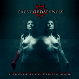 Crest Of Darkness - Give Us The Power To Do Your Evil '2007