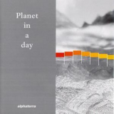 Alphaterra - Planet In A Day '2006