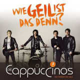 Die Cappuccinos - Wie Geil Ist Das Denn '2013