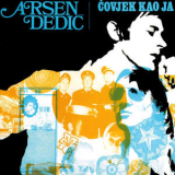 Arsen Dedic - Covjek Kao Ja '1969