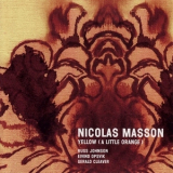 Nicolas Masson - Yellow (a Little Orange) '2006