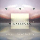 Palle Mikkelborg - Song... Tread Lightly '2000