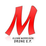 Glenn Morrison - Drone [EP] '2009