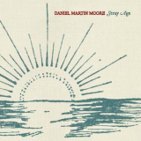 Daniel Martin Moore - Stray Age '2008