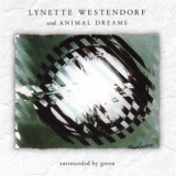 Lynette Westendorf & Animal Dreams - Surrounded By Green '1998