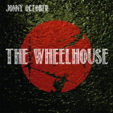 Jonny October - The Wheelhouse '2010