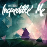 Incredible' Me - Est. 2012 '2013