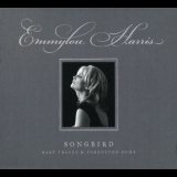 Emmylou Harris - Songbird: Rare Tracks & Forgotten Gems '2007