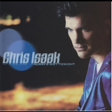 Chris Isaak - Always Got Tonight '2002