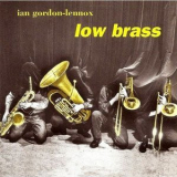 Ian Gordon-lennox - Low Brass '1999