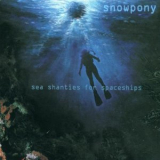 Snowpony - Sea Shanties For Spaceships '2001