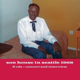 Son House - Son House In Seattle 1968 (2CD) '1968