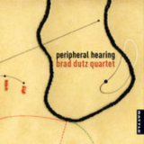 Brad Dutz Quartet - Peripheral Hearing '2013