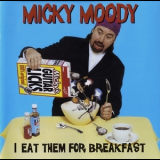 Micky Moody - I Eat Them For Breakfast '2000