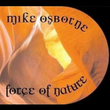 Mike Osborne - Force Of Nature '2008