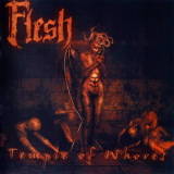 Flesh - Temple Of Whores '2007