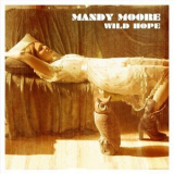 Mandy Moore - Wild Hope '2007