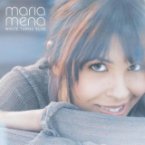 Maria Mena - White Turns Blue '2004