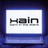 Xain - Born In The Stars '2005