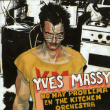 Yves Massy - No Hay Problema En The Kitchen Orchestra '1991