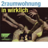 2raumwohnung - In Wirklich '2002