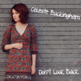 Celeste Buckingham - Don't Look Back '2012