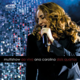 Ana Carolina - Dois Quartos - Multishow Ao Vivo '2007