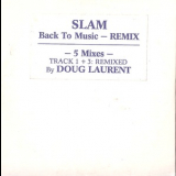 Slam - Back To Music (remix) '1995