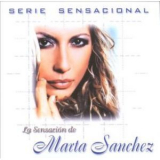 Marta Sanchez - La Sensacion De Marta Sanchez '2000