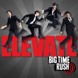 Big Time Rush - Elevate (uk Edition) '2011