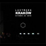 Lustmord - Krakow (october 22 2010) '2013