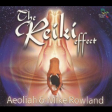 Aeoliah & Mike Rowland - The Reiki Effect '2000