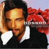 Bosson - Future's Gone Tomorrow - Life Is Here Today '2007