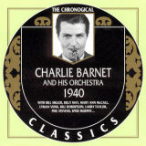 Charlie Barnet & His Orchestra - 1940 '2003