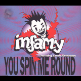 Infamy - You Spin Me Round '1995