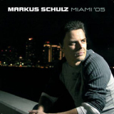 Markus Schulz - Miami 05 (CD1) '2005