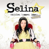 Selina - Maedchen Kommen Immer Ans Ziel '2008