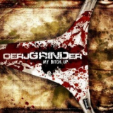Oerjgrinder - Grind My Bitch Up '2008