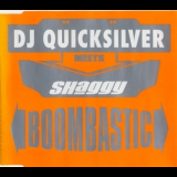 Dj Quicksilver Meets Shaggy - Boombastic [CDS] '2001