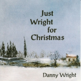 Danny Wright - Just Wright For Christmas '1992